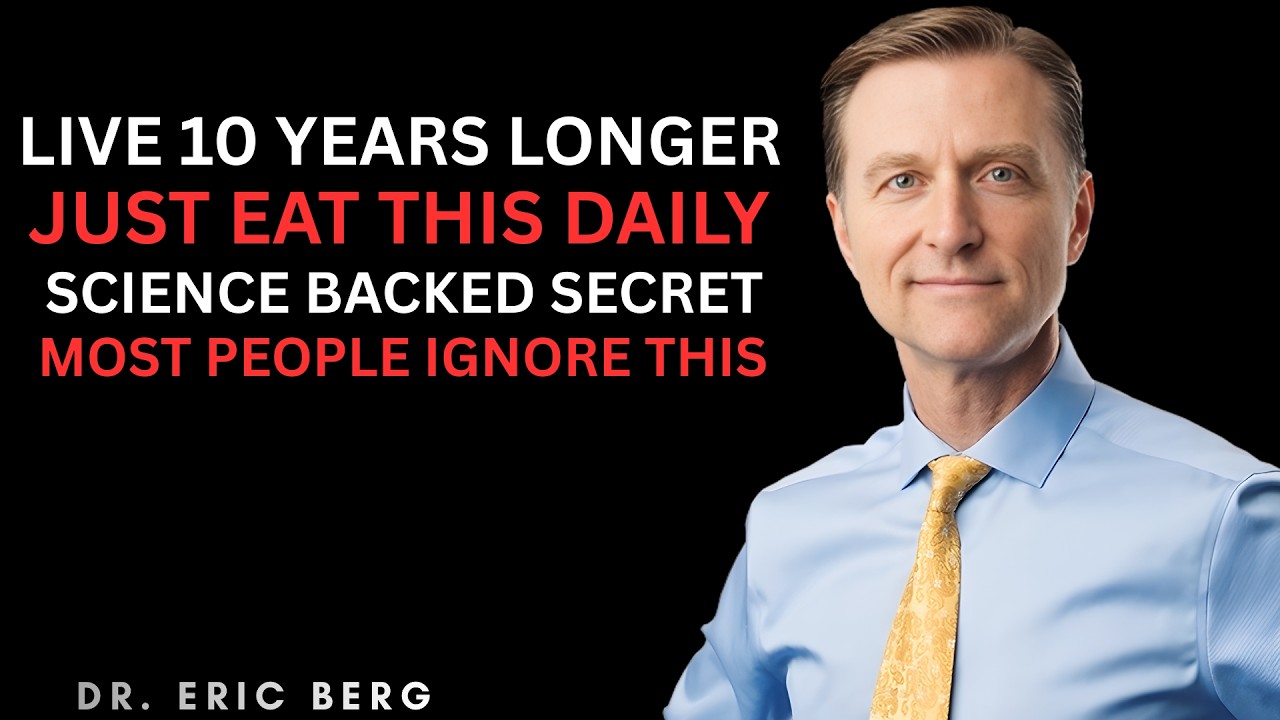 Eat This Daily to Add 10 Years to Your Life (Science-Backed) | Dr. Eric ...