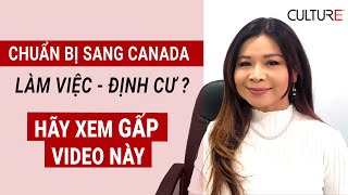 Chuẩn bị sang Canada làm việc hay định cư Canada, hãy xem Gấp video clip này | Coming To Canada