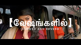 Veshangalil Poiyillai || Slowed to Perfection❤️