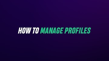 How to Manage Profile Settings