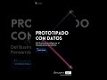 Transforma tus Datos en Innovación con Prototipado y Design Thinking  #udemy