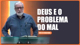 3. Deus e o problema do mal (Hc 1:12 - 2:1)