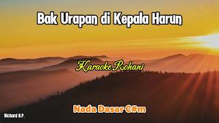 Bak Urapan Di Kepala Harun  Karaoke  Nada Cm