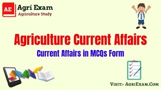 January 2021 Agriculture Current Affairs MCQs Helpful for All Agricultural Exams screenshot 1