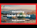 Reversing Global Warming, Paul Hawken at Bioneers