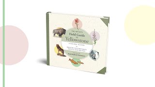 The Artist&#39;s Field Guide to Yellowstone