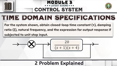 10 Time Domain Specifications 2 Problems Explained Module 3 4th Sem Control System ECE  VTU BEC403