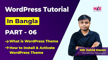 WordPress Bangla Tutorial (Part#6) | How to Install Theme in WordPress