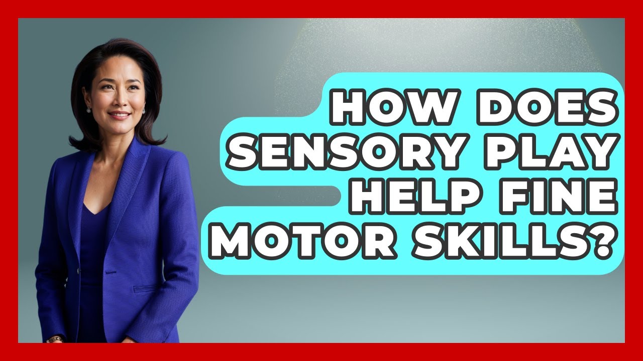 How Does Sensory Play Help Fine Motor Skills? - Special Education Learning