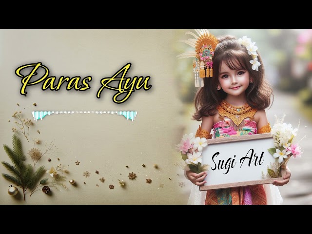 Paras Ayu - Gambelan Bali - Sugi Art class=