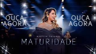 Marília Tavares - MATURIDADE - EP. 01- Maio 2024