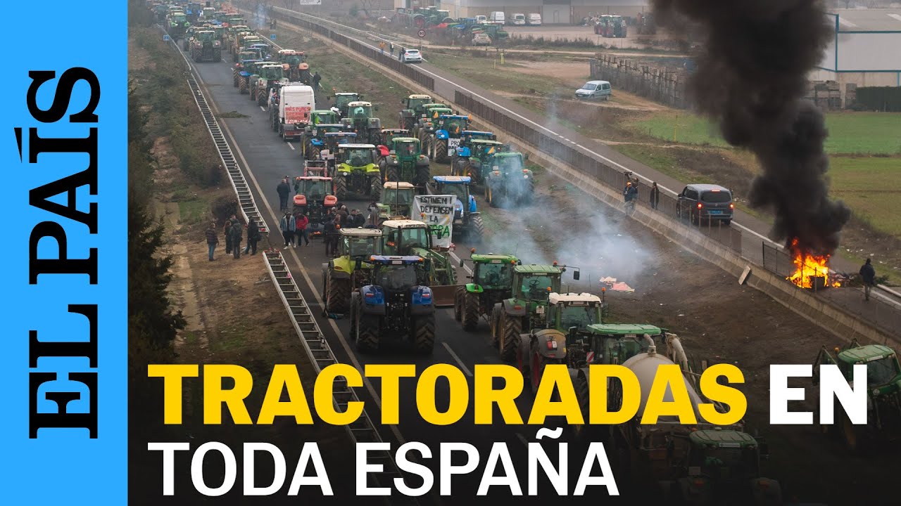 ESPAÑA | Las tractoradas de los agricultores españoles cortan una decena de autovías | EL PAÍS