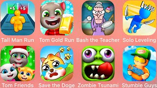 Tom Gold Run,Tall Man Run,Solo Leveling,Zombie Tsunami,Tom Friends,Stumble Guys,Bash The Teacher....