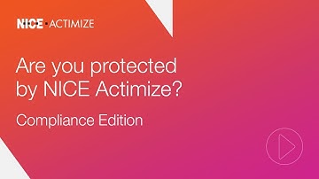 Protected by NICE Actimize - Compliance