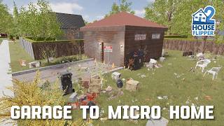 Renovating a garage to a micro home | House Flipper 2 (custom job)