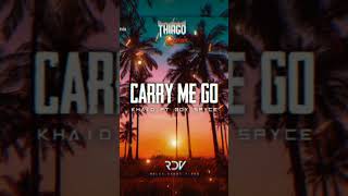 Carry Me Go (Thiago Remix)‐Khaid & Boy Spyce