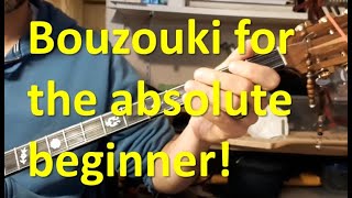 Bouzouki for the absolute beginner