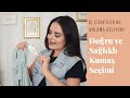 Sağlıklı Kumaş ve Vücuda Uygun Doğru Kumaş Seçimi| İpek Eraslan