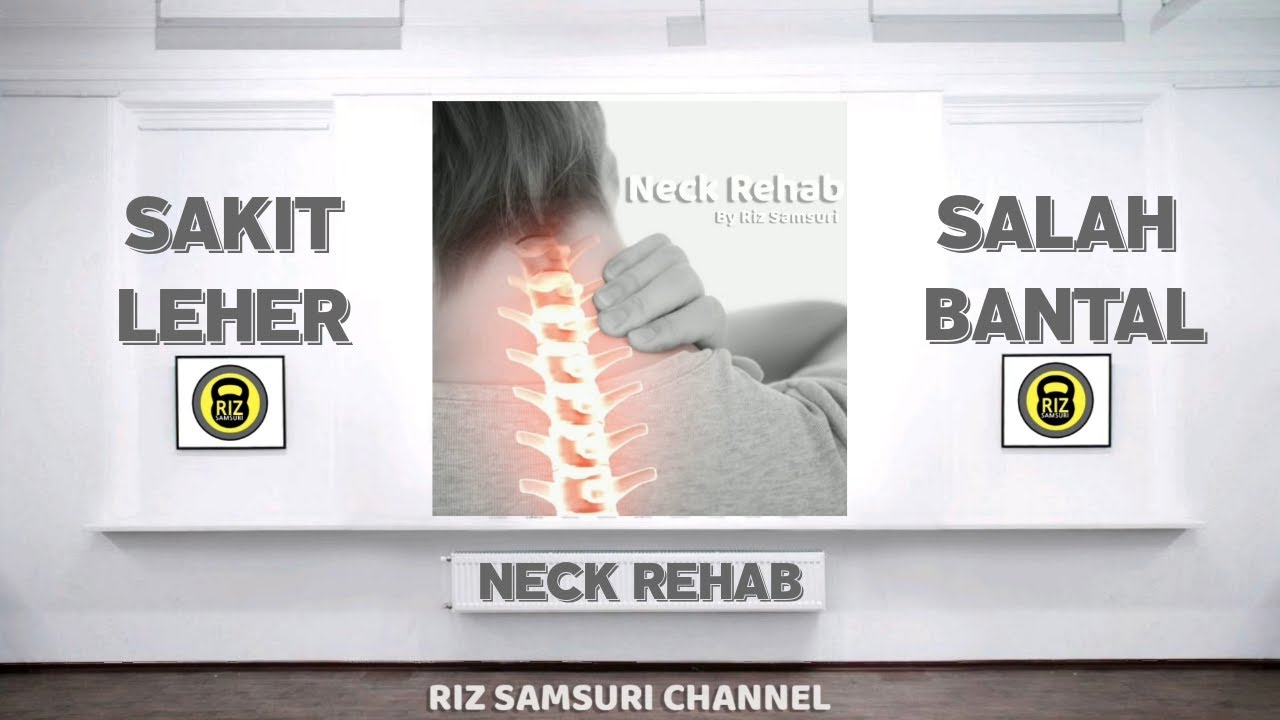 Sakit Leher akibat Salah Bantal  Neck Rehab by Riz Samsuri  YouTube