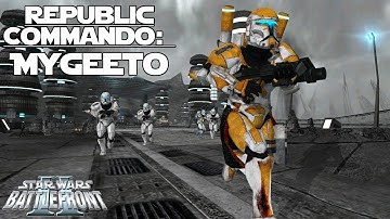 Star Wars Battlefront 2 Mod | Republic Commando | Mygeeto
