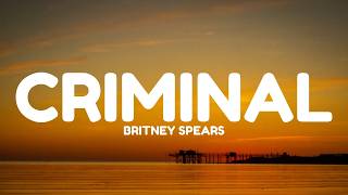 Famous Britney Spears - Criminal (Lyrics) Net Worth