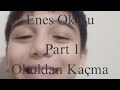 Enes Okulu Okuldan Kaçmak