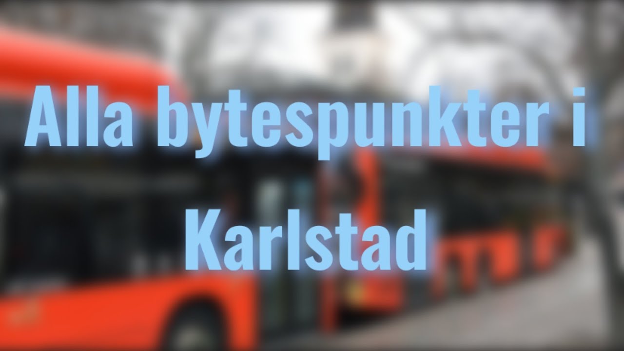 Åker till alla Bytespunkter i Karlstad