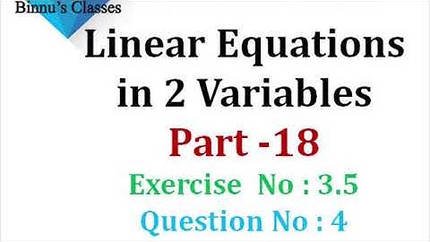 NCERT Solutions Class 10th Math - Linear Equations in two variables- Exercise 3.5 Part 18