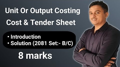 Unit or Output Costing | Cost and tender sheet| Class 12 aacountancy| #nebboard #class12accounting 