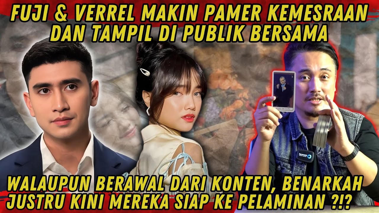 BENARKAH FUJI & VERREL SUDAH SIAP KE PELAMINAN WALAUPUN HUBUNGAN MEREKA BERAWAL DARI KONTEN ?!?