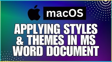 How To Apply Styles and Themes In a Microsoft Word Document-For MAC Users