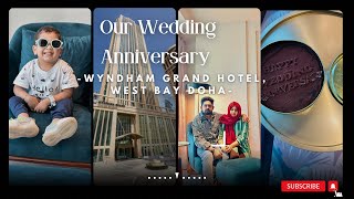 Wyndham Grand Doha West Bay Beach Hotel✨Our Wedding Anniversary CelebDay😍#hotel#tour #qatar #vlog