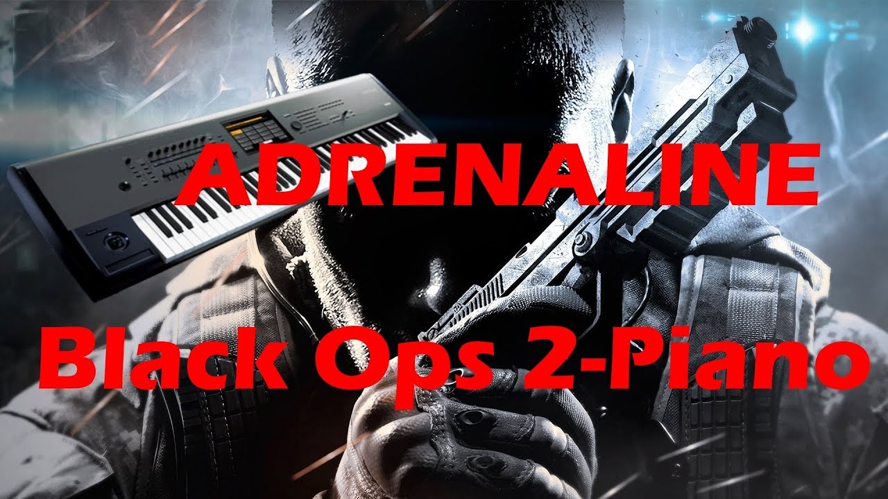 CoD Piano "Adrenaline" Black Ops 2 Piano Cover YouTube