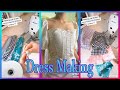 Making a Dress 👗✨🌈 DIY✨SEWING✨TikTok Compilation #16