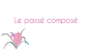 🎓Le passé composé