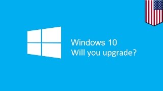 Windows 10 official release date set for July 29 by Microsoft. Will you upgrade - TomoNews