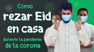 Cómo rezar Eid en casa con la propagación del virus Corona - Mejor video traducido