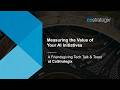 Measuring the Value of Your AI initiatives