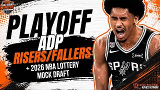 2026 NBA Playoff ADP Risers & Fallers + Lottery Mock Draft