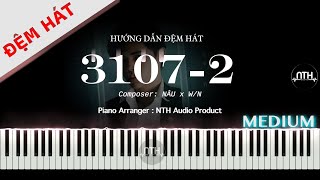 Hướng Dẫn Đệm Hát - 3107-2 | DuongG x NÂU x W/N - Piano Đệm hát