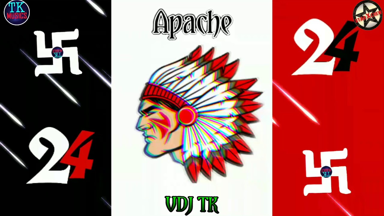 24 Apache  Remix  Star X Crew  VDJ TK  TK MUSICS