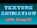 Texture Animation with OpenGL