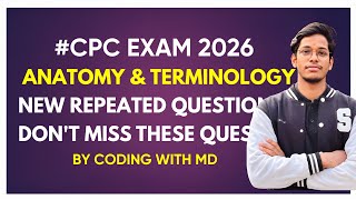 CPC Exam 2026 | Anatomy &amp; Terminology Most Repeated Questions | By Coding with MD | June/July |