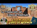 La Traducción del Libro de Mormón - Evidencias del Libro de Mormón con Jauregui Nieves 