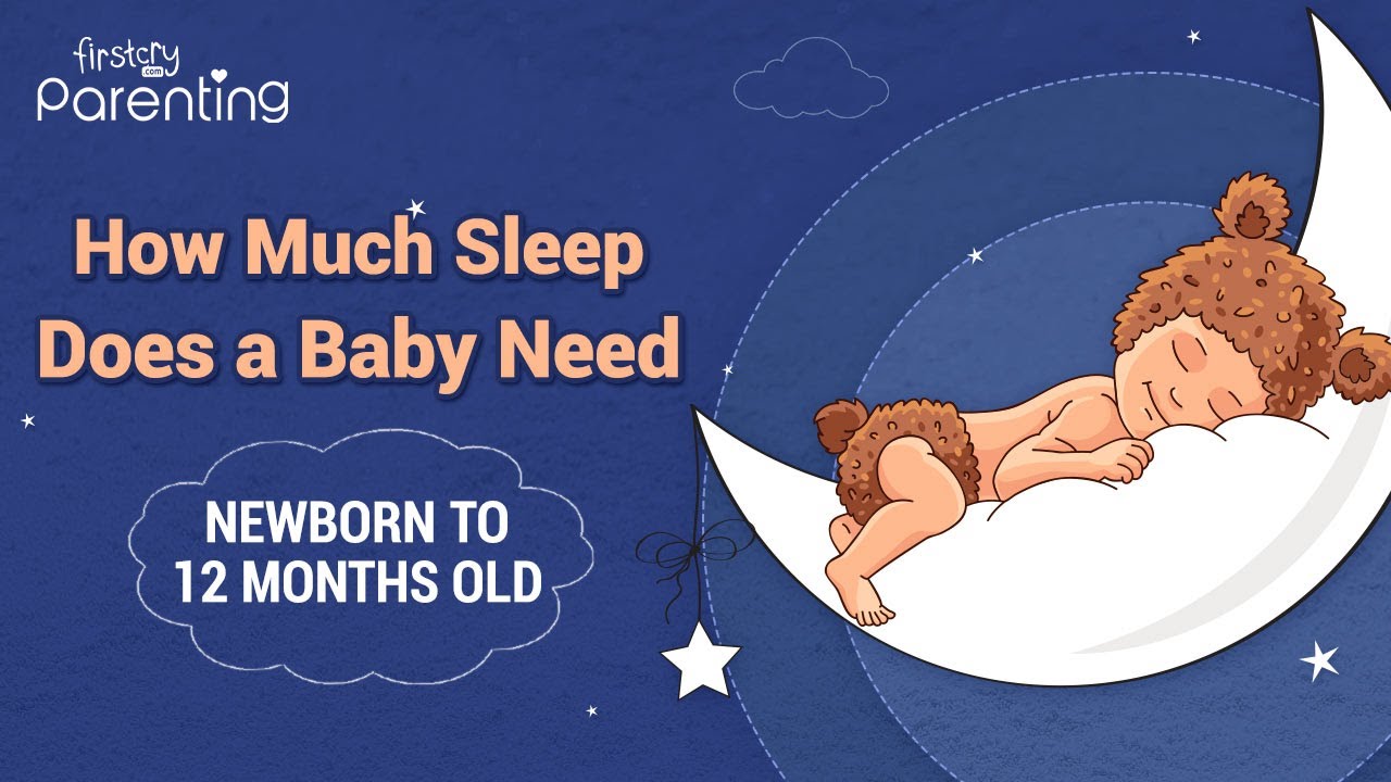 How Much Sleep Do Babies Need (Also Tips to Put Your Child to Sleep