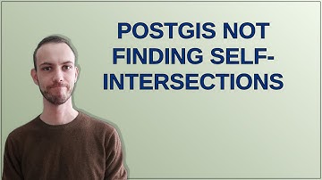 Gis: PostGIS not finding self-intersections