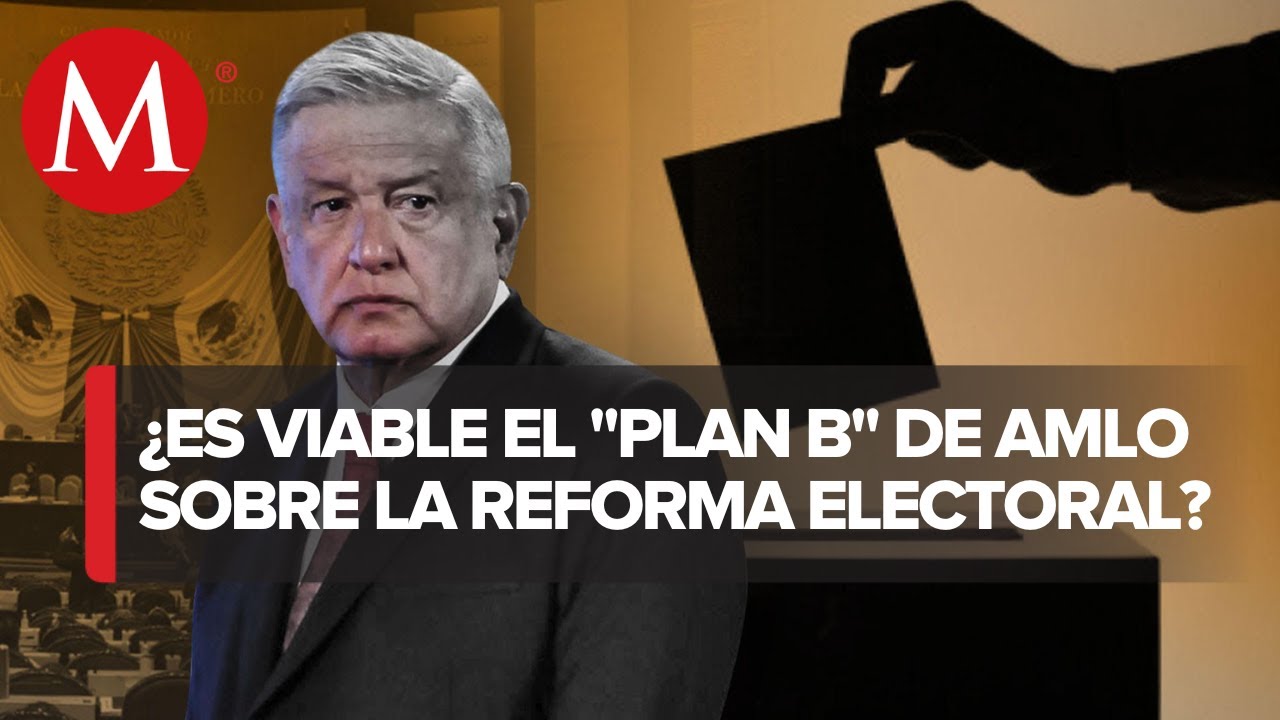 La reforma electoral y el "Plan B" de AMLO, el análisis de Miguel Eraña