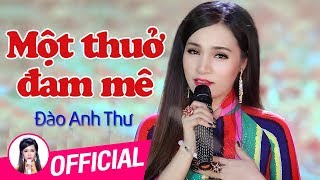 Miniatura de "Một Thuở Đam Mê - Đào Anh Thư | Bolero Nhạc Vàng Audio"