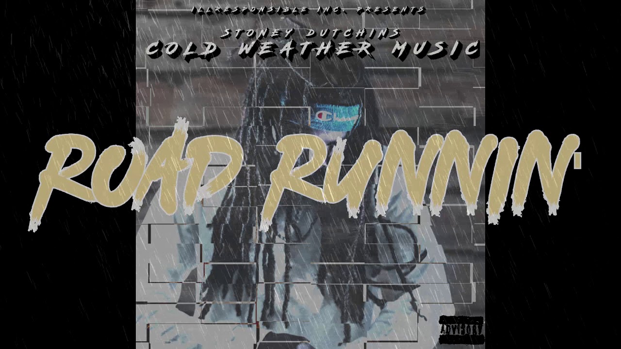 Stoney Dutchins - Road Runnin' [Cold Weather Music]
