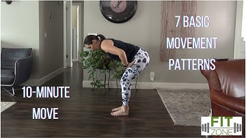 10-Minute Move; 7 Basic Movement Patterns